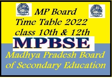 MP Board Time Table 2022 class 10th & 12th